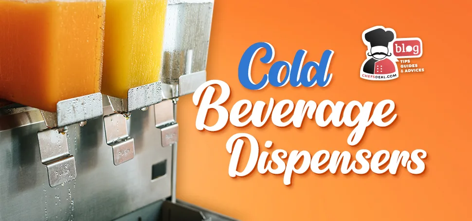 Cold Beverage Dispensers Comprehensive Buying Guide!